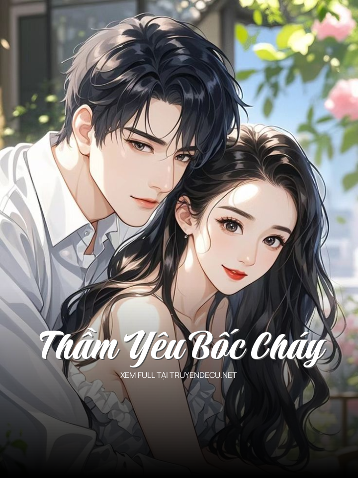 
                            Thầm Yêu Bốc Cháy