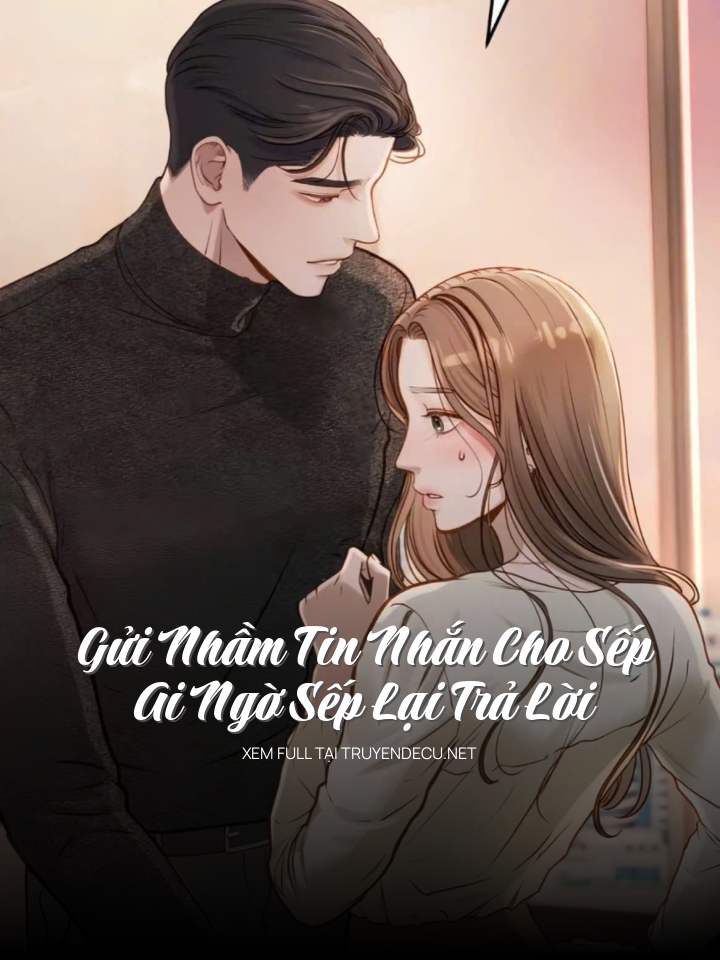 
                            Gửi Nhầm Tin Nhắn Cho Sếp, Ai Ngờ Sếp Lại Trả Lời