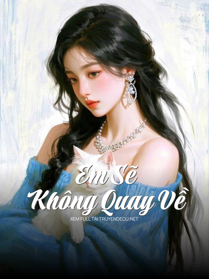 
                            Em Sẽ Không Quay Về
