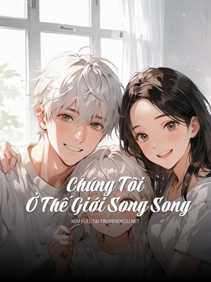Chúng Tôi Ở Thế Giới Song Song