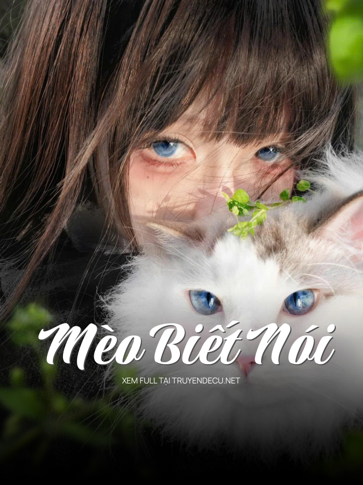 
                            Mèo Biết Nói