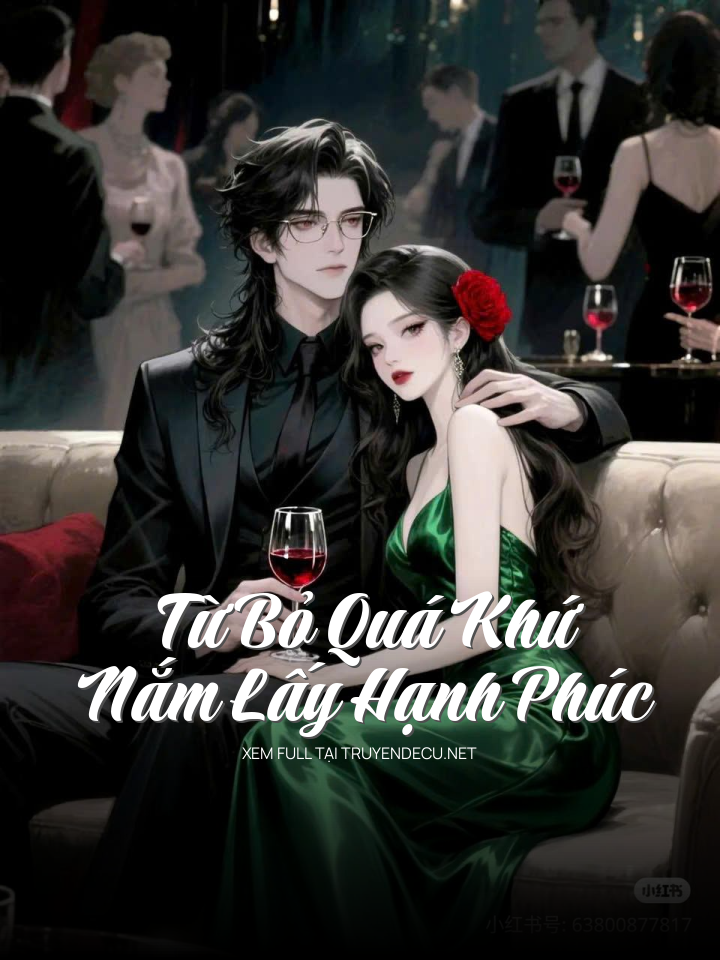 
                            Từ Bỏ Quá Khứ, Nắm Lấy Hạnh Phúc