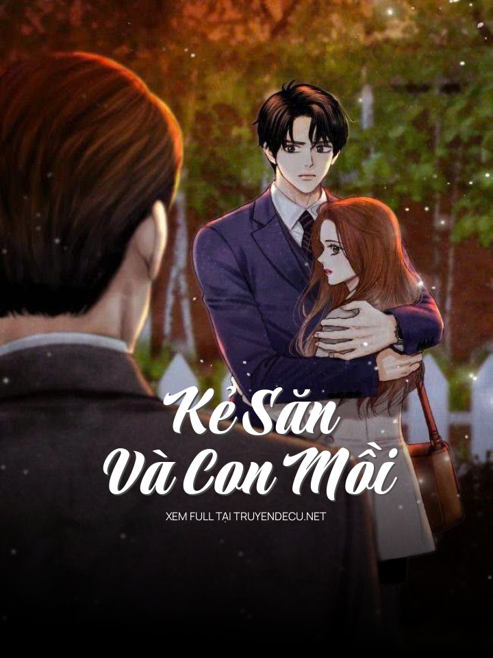 
                            Kẻ Săn Và Con Mồi