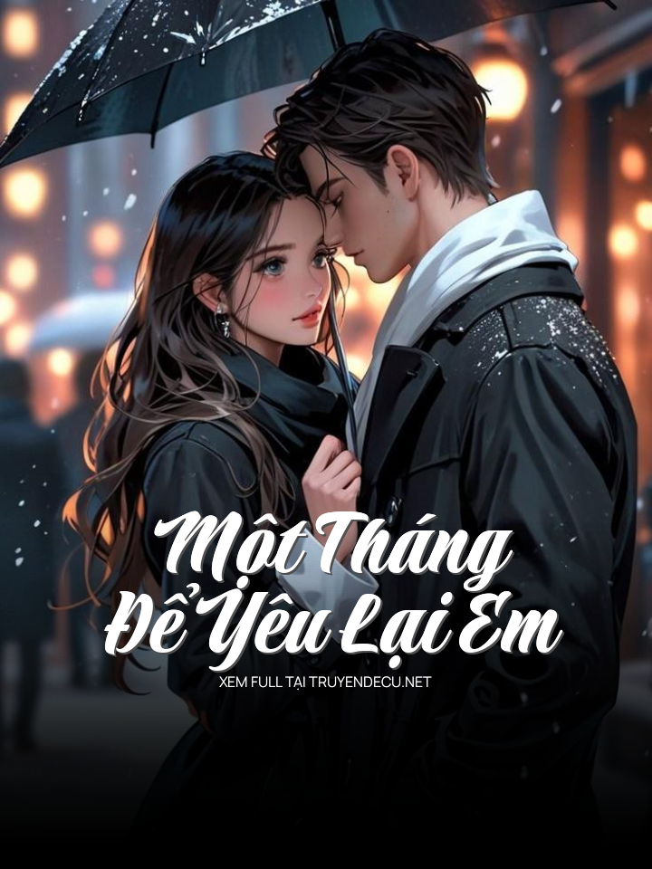 Một Tháng Để Yêu Lại Em