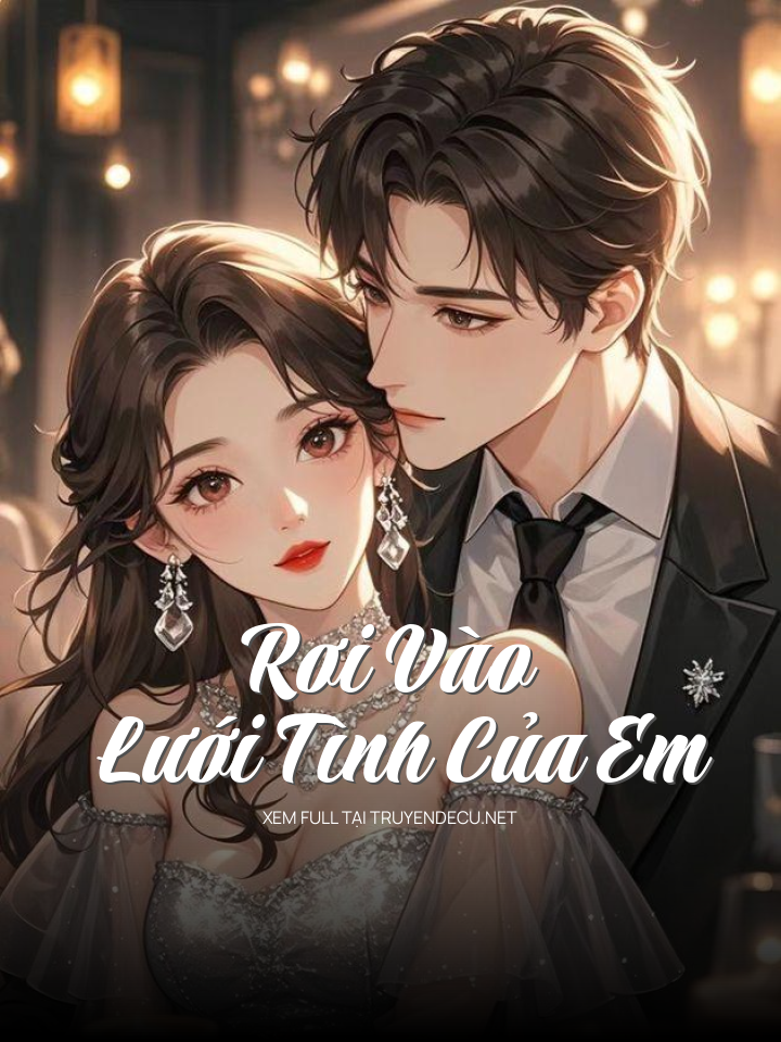 
                            Rơi Vào Lưới Tình Của Em