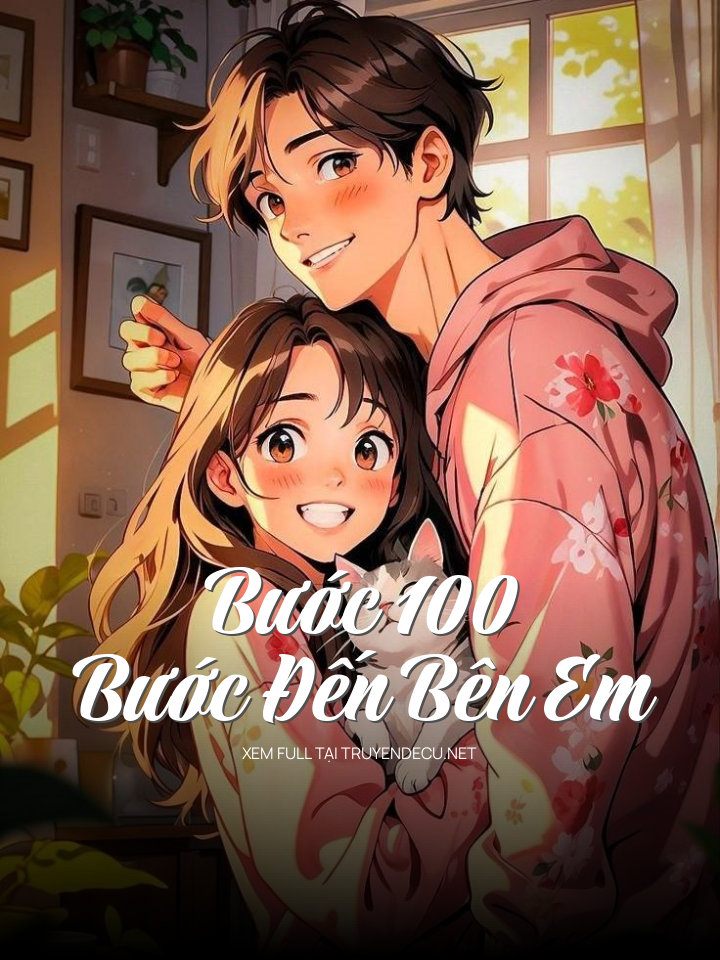 Bước 100 Bước Đến Bên Em