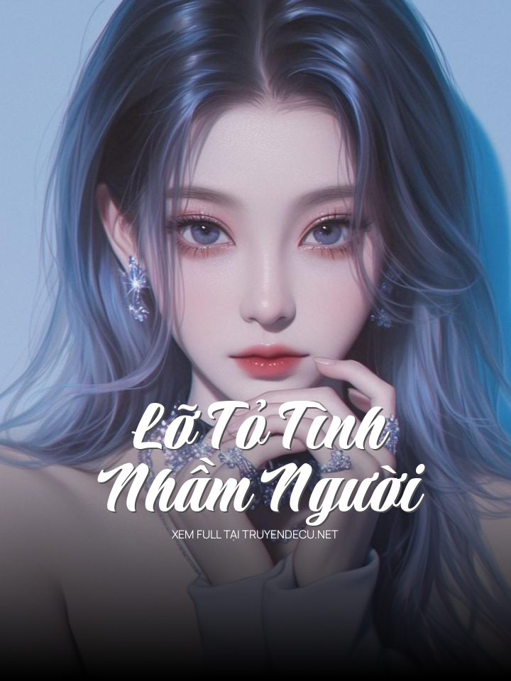 Lỡ Tỏ Tình Nhầm Người