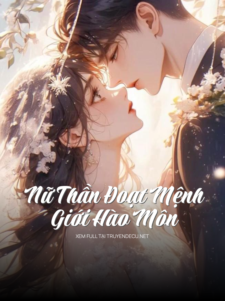 Nữ Thần Đoạt Mệnh Giới Hào Môn