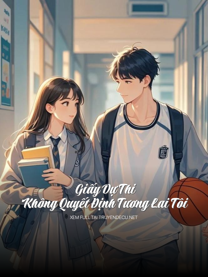
                            Giấy Dự Thi Không Quyết Định Tương Lai Tôi