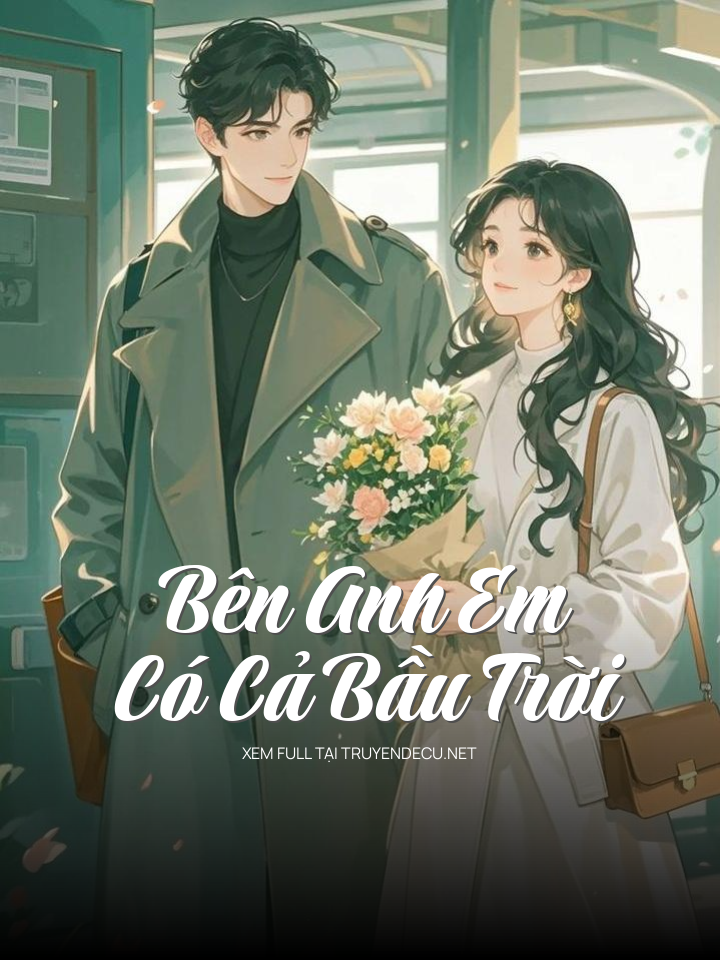 Bên Anh Em Có Cả Bầu Trời