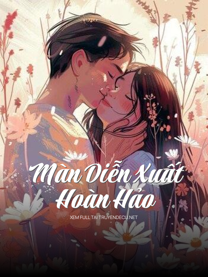 Màn Diễn Xuất Hoàn Hảo