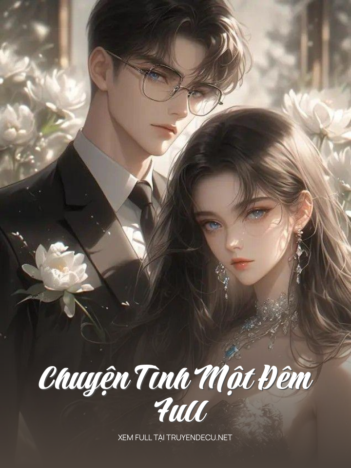 
                            Chuyện Tình Một Đêm Full