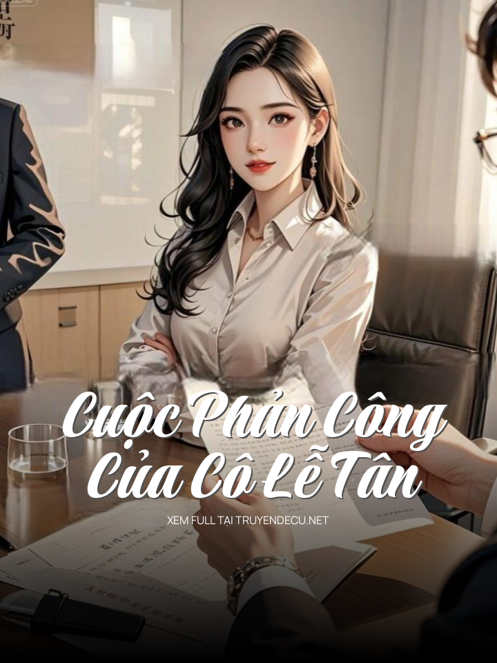 Cuộc Phản Công Của Cô Lễ Tân