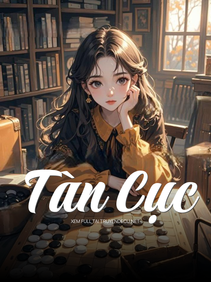 
                            Tàn Cục