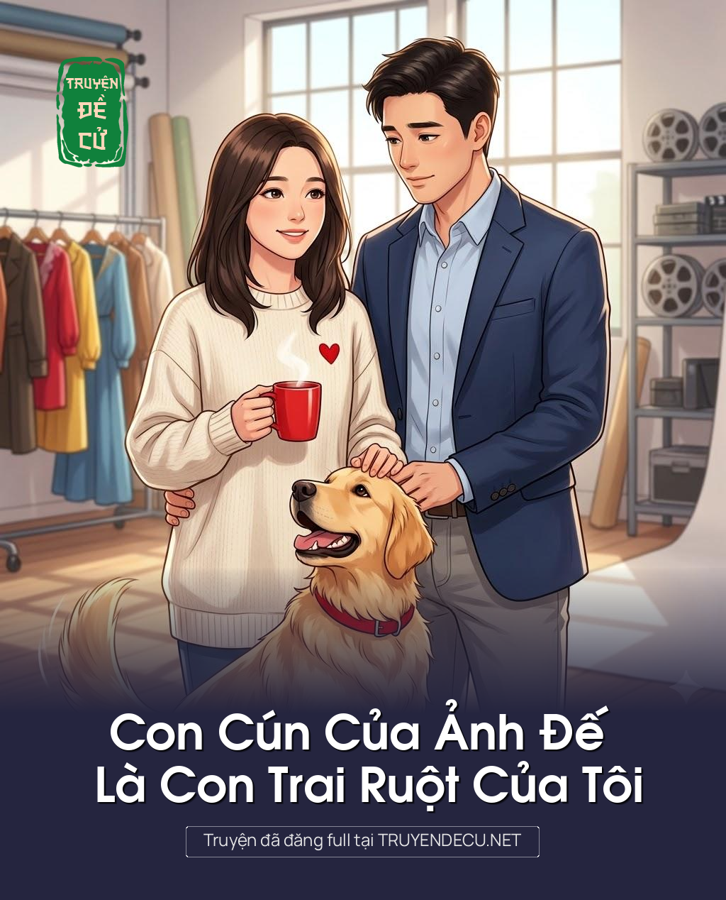 
                            Con Cún Của Ảnh Đế Là Con Trai Ruột Của Tôi