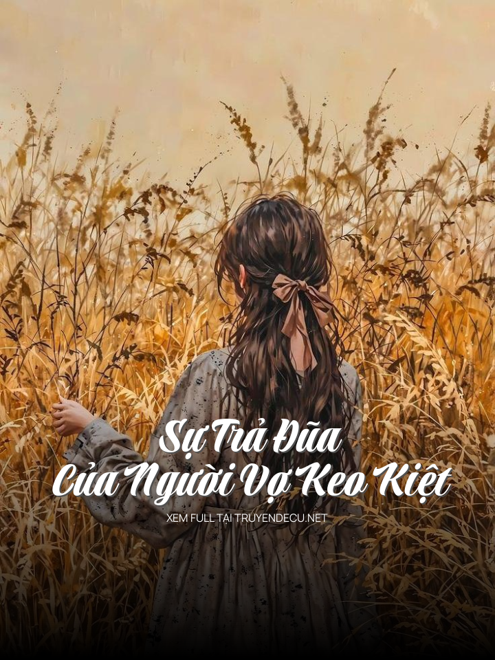 Sự Trả Đũa Của Người Vợ Keo Kiệt