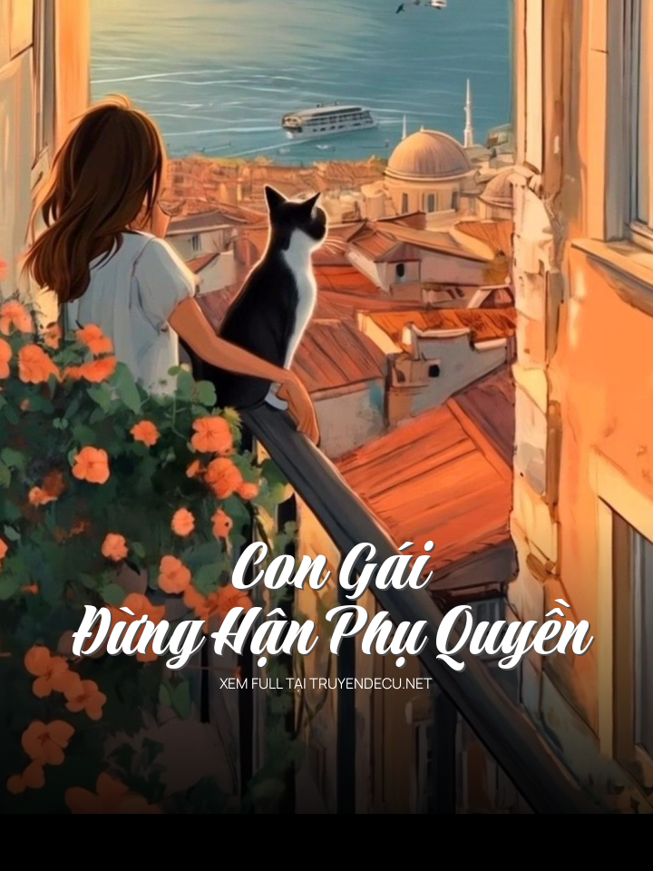Con Gái – Đừng Hận Phụ Quyền