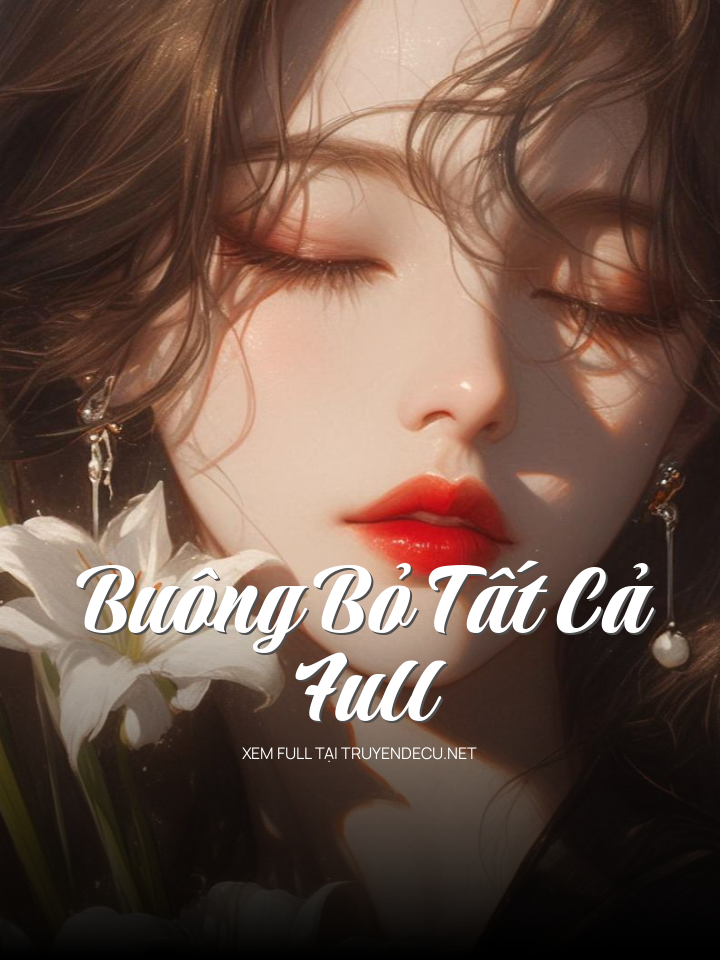 Buông Bỏ Tất Cả Full