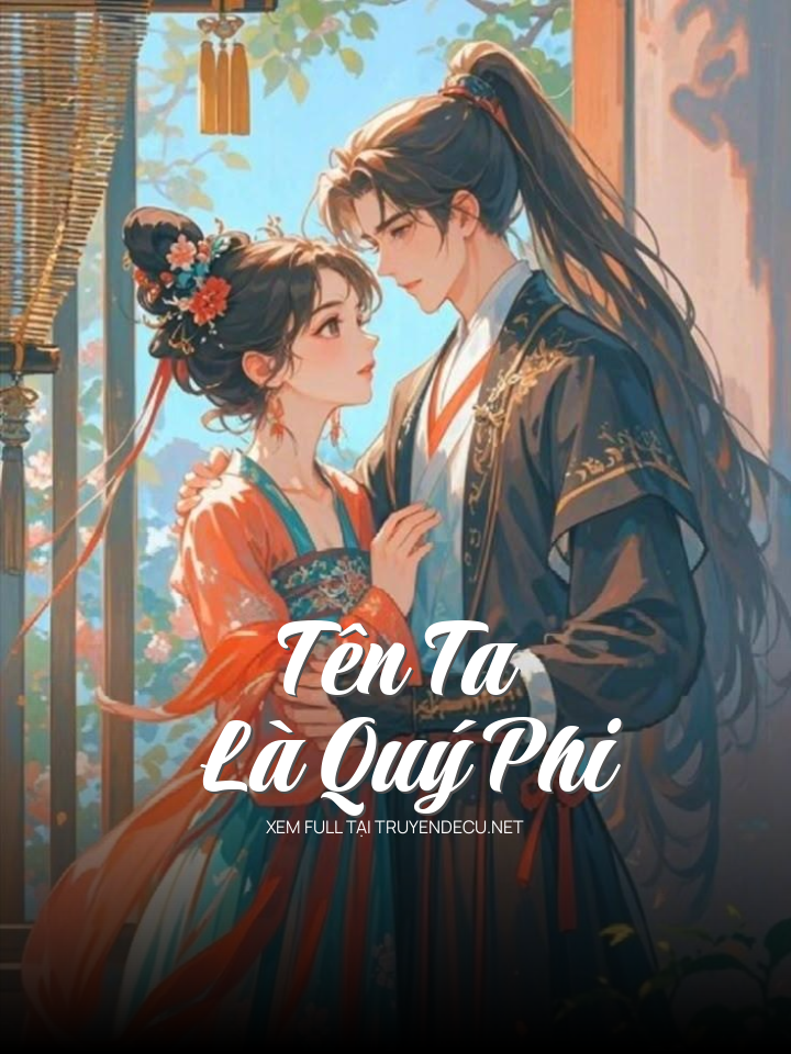 Tên Ta Là Quý Phi
