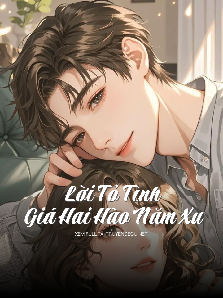
                            Lời Tỏ Tình Giá Hai Hào Năm Xu