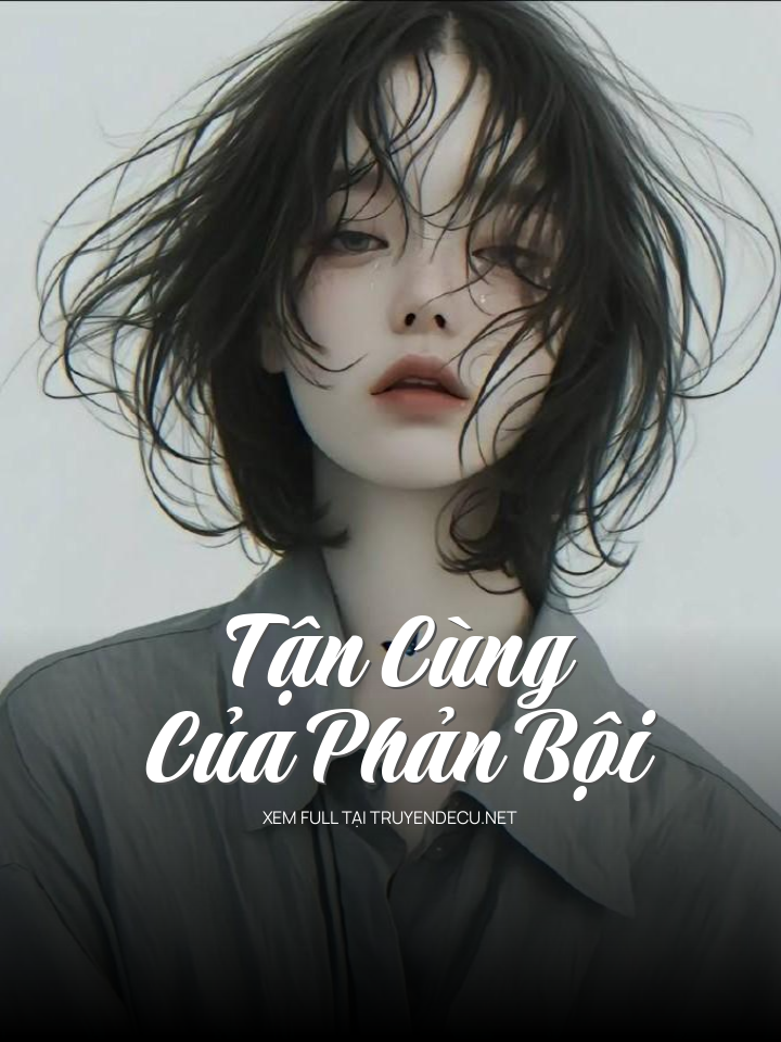 Tận Cùng Của Phản Bội