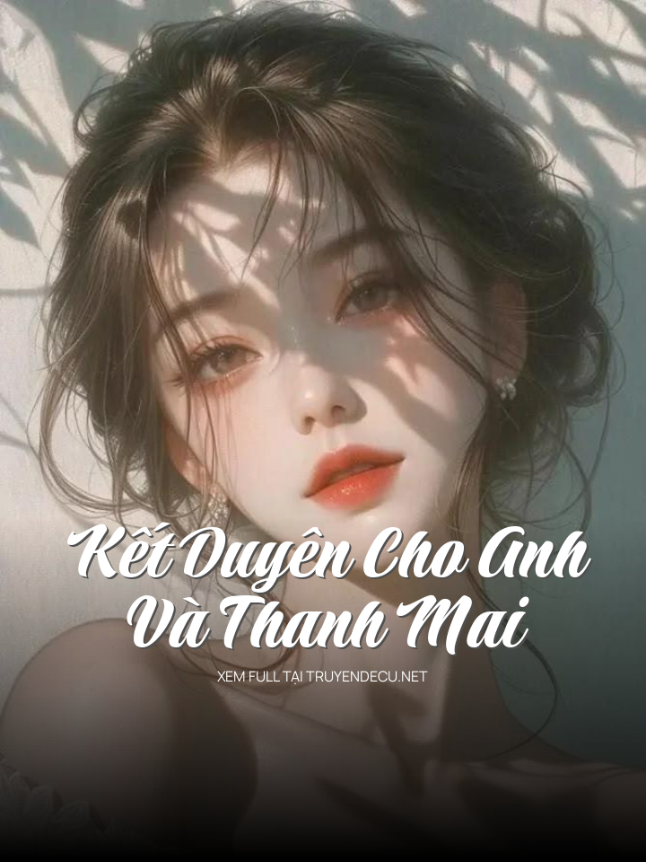 Kết Duyên Cho Anh Và Thanh Mai