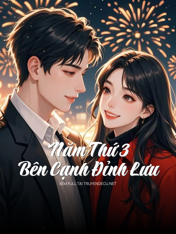 Năm Thứ 3 Bên Cạnh Đỉnh Lưu