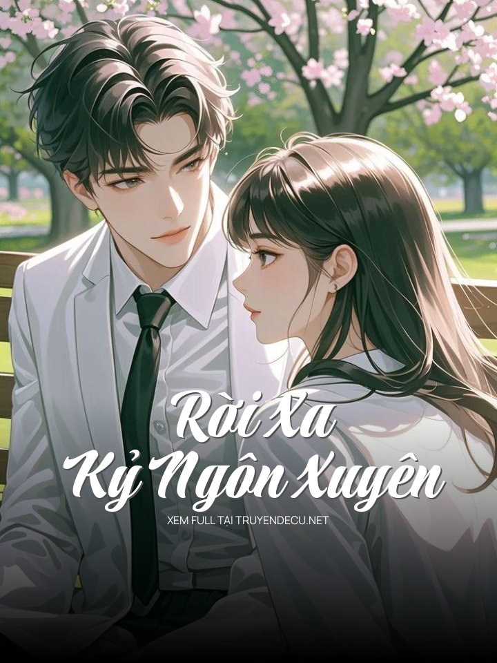 Rời Xa Kỷ Ngôn Xuyên