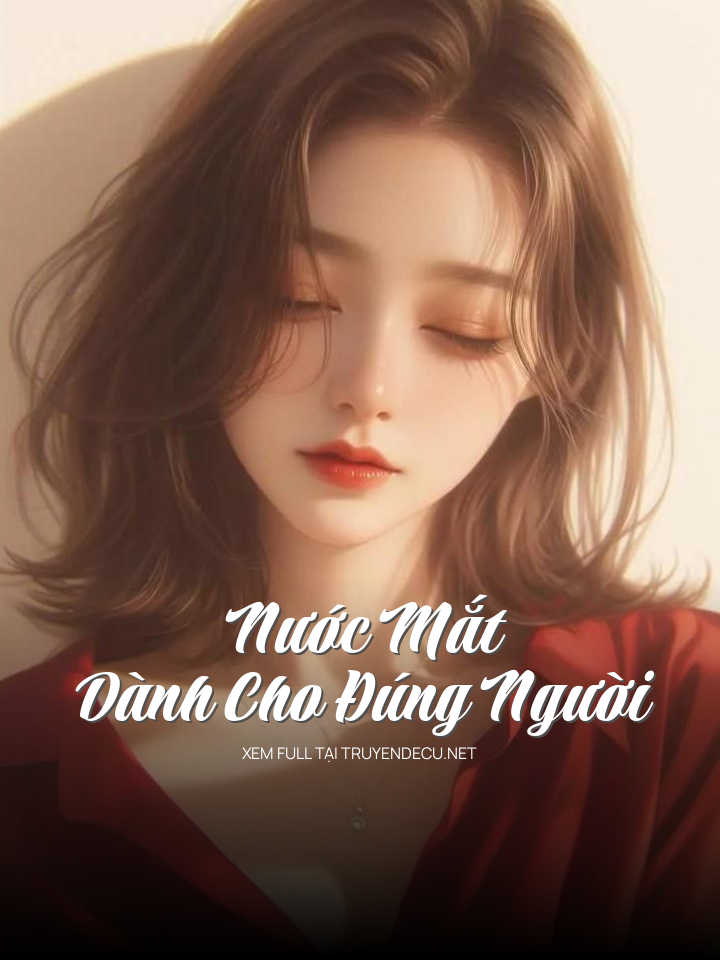 Nước Mắt Dành Cho Đúng Người