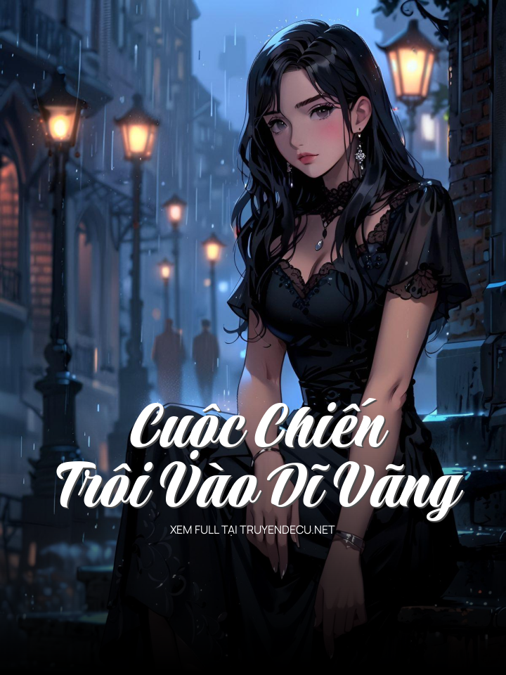 Cuộc Chiến Trôi Vào Dĩ Vãng