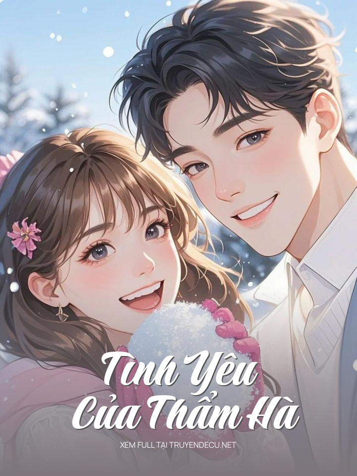 
                            Tình Yêu Của Thẩm Hà