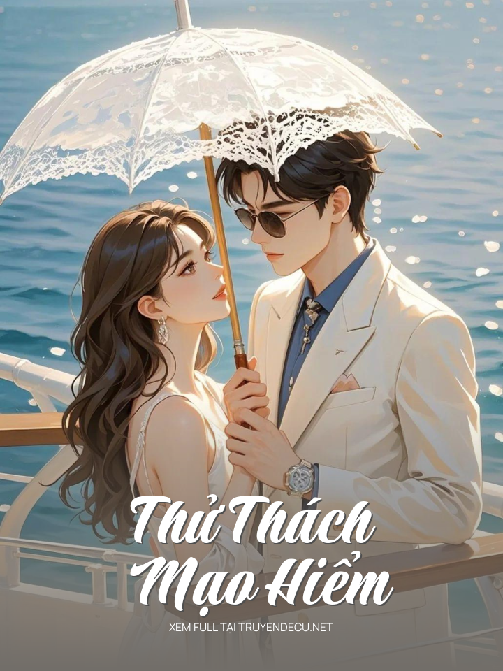 
                            Thử Thách Mạo Hiểm