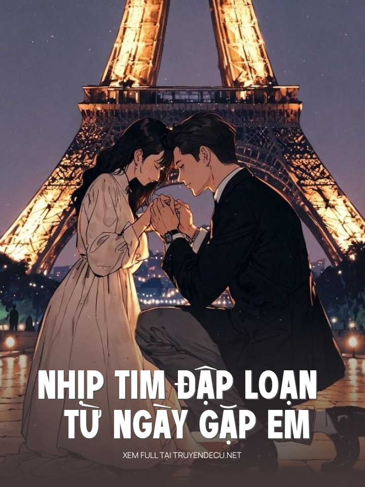 
                            Nhịp Tim Đập Loạn Từ Ngày Gặp Em
