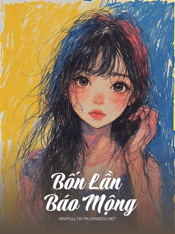 
                            Bốn Lần Báo Mộng