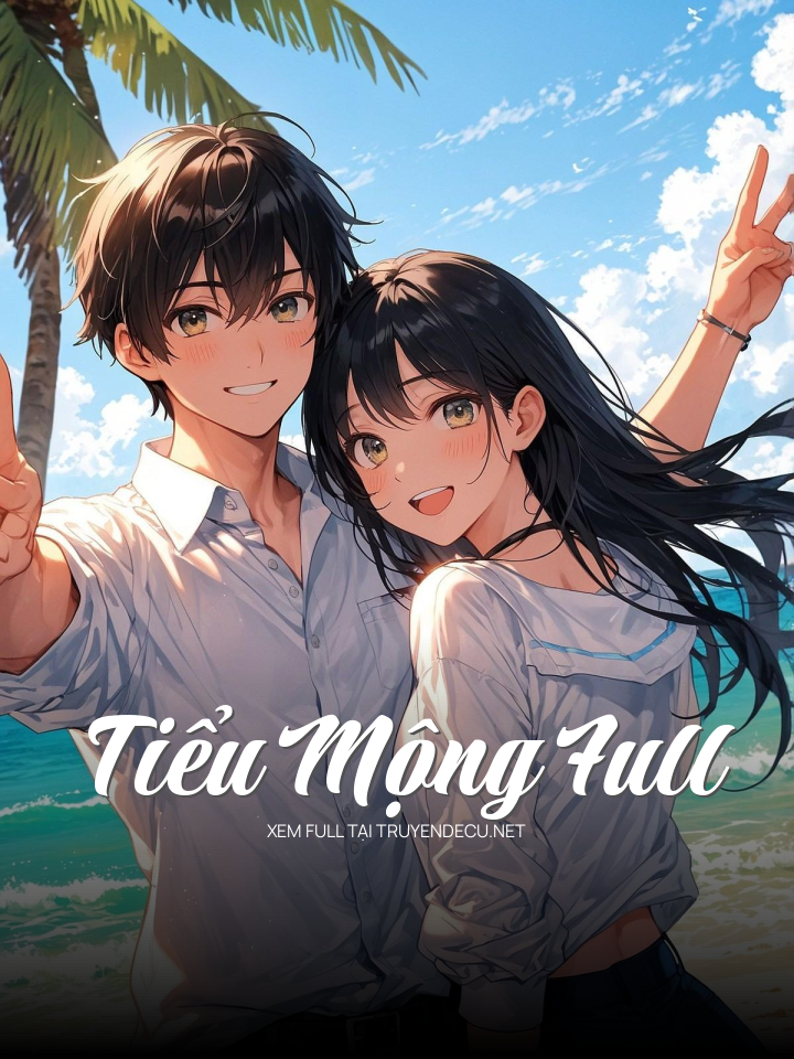 
                            Tiểu Mộng Full