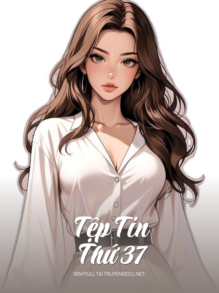 
                            Tệp Tin Thứ 37
