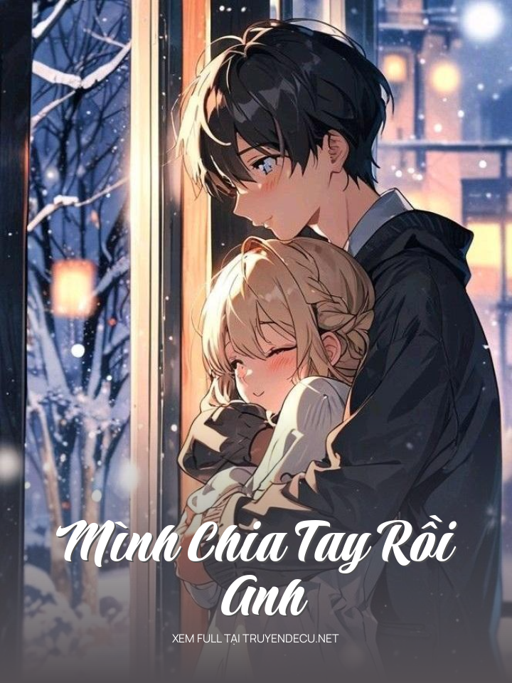
                            Mình Chia Tay Rồi Anh