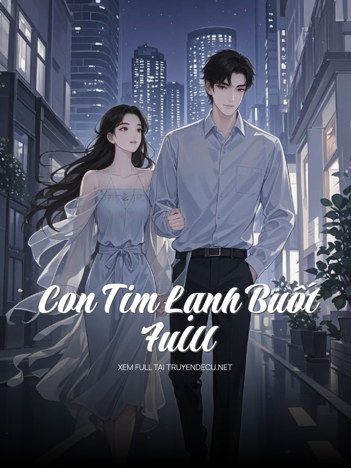 Con Tim Lạnh Buốt Fulll