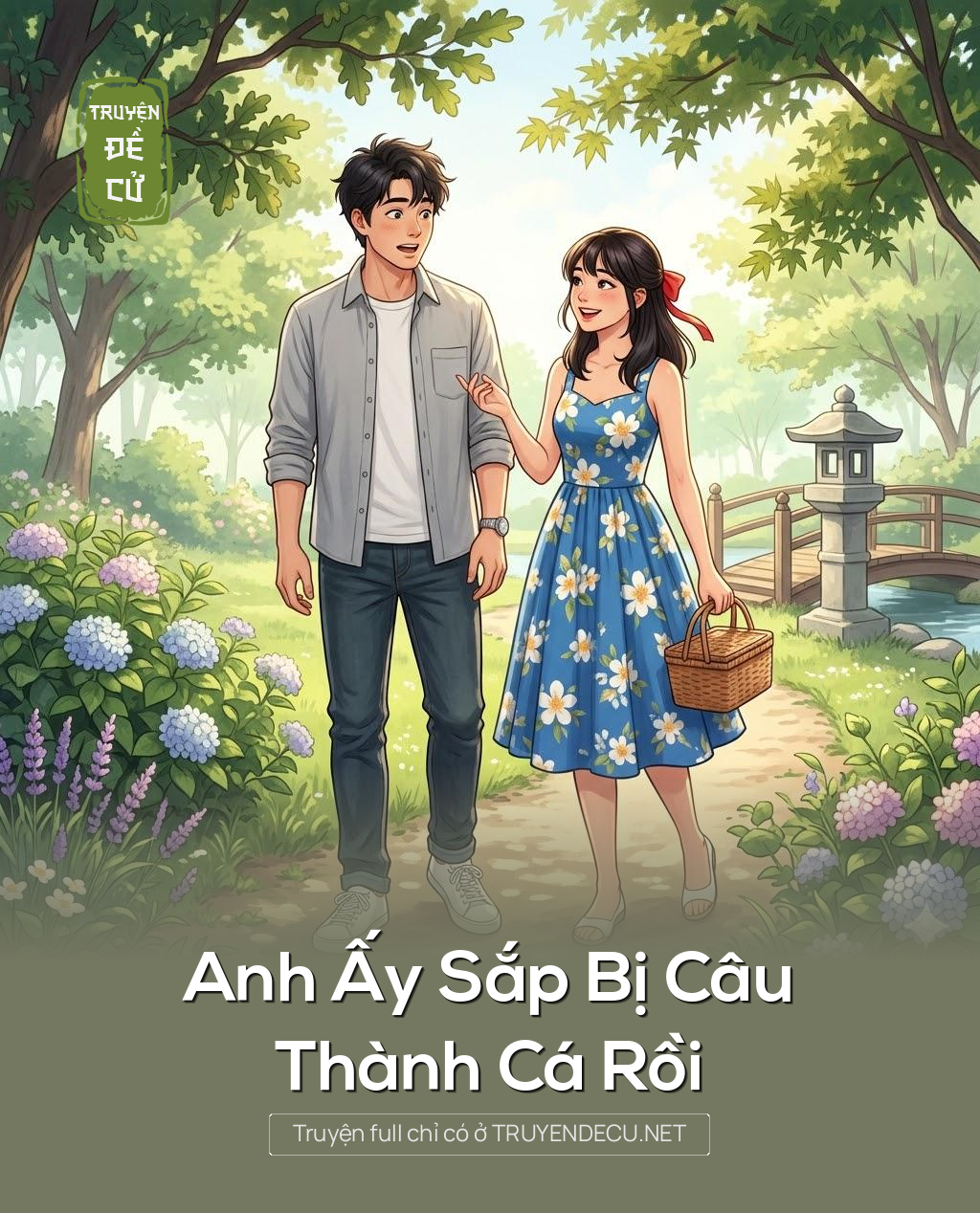 
                            Anh Ấy Sắp Bị Câu Thành Cá Rồi
