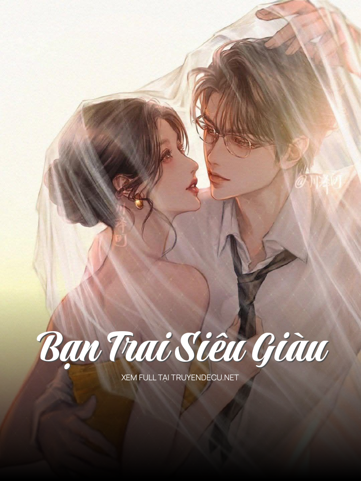 
                            Bạn Trai Siêu Giàu