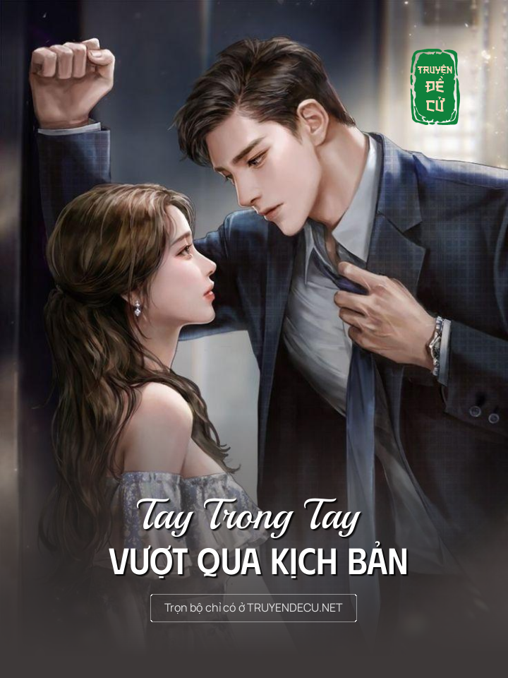
                            Tay Trong Tay Vượt Qua Kịch Bản