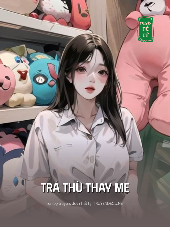 
                            Trả Thù Thay Mẹ