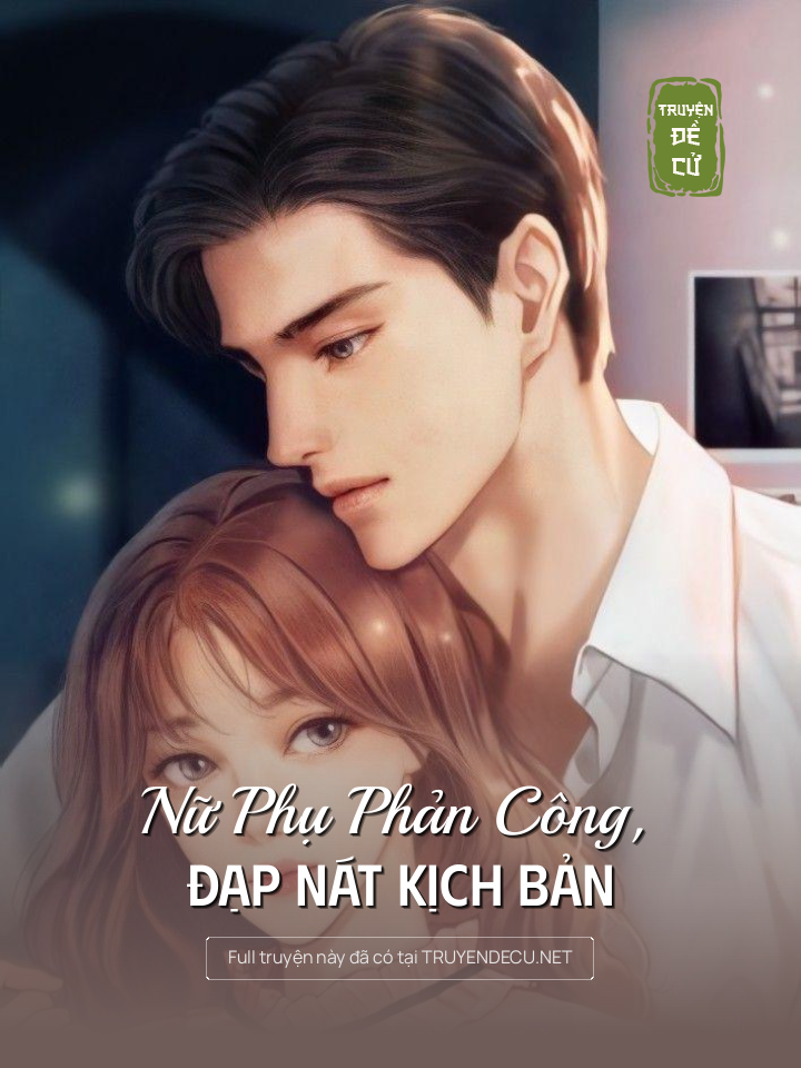
                            Nữ Phụ Phản Công, Đạp Nát Kịch Bản