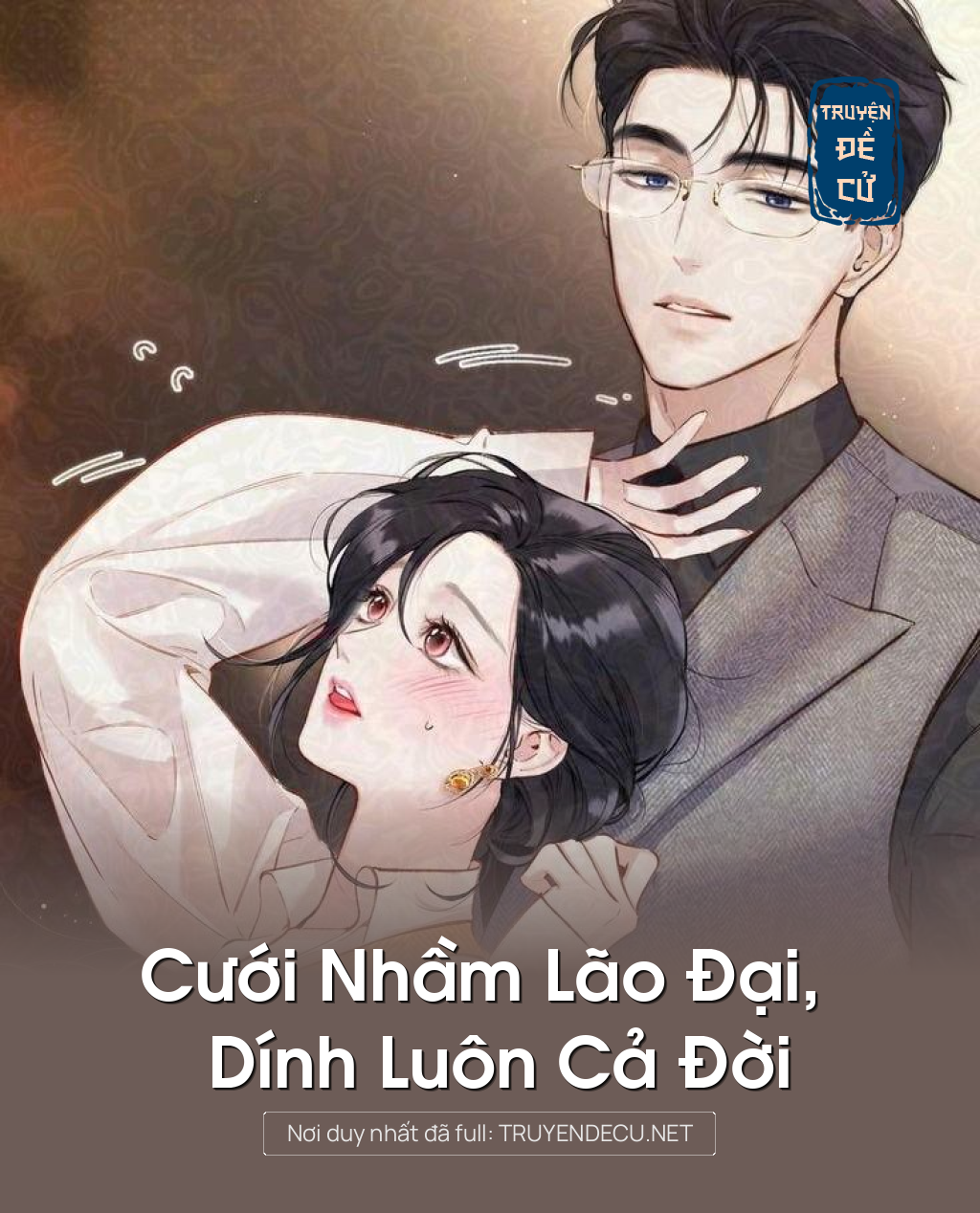 
                            Cưới Nhầm Lão Đại, Dính Luôn Cả Đời