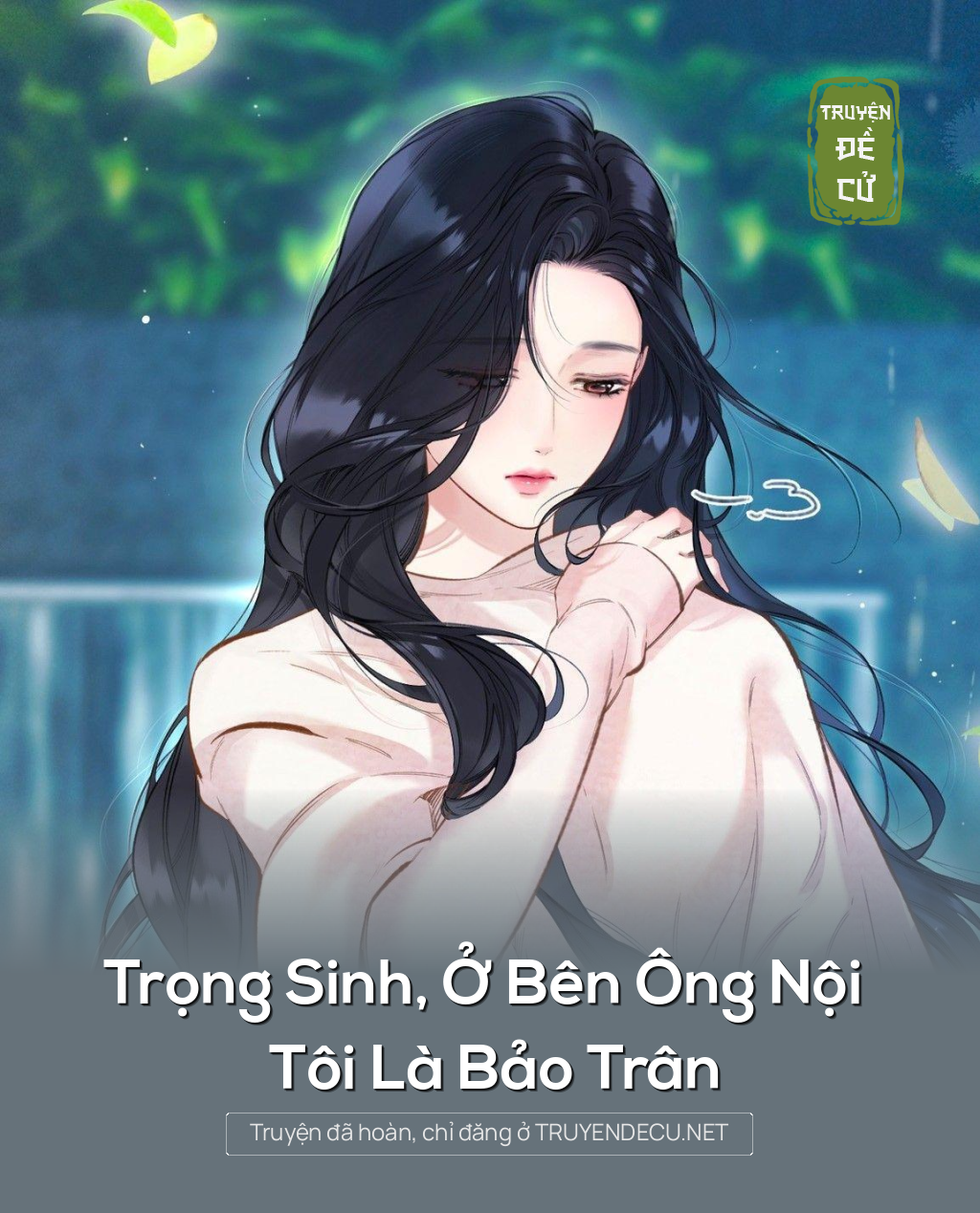 
                            Trọng Sinh, Ở Bên Ông Nội Tôi Là Bảo Trân