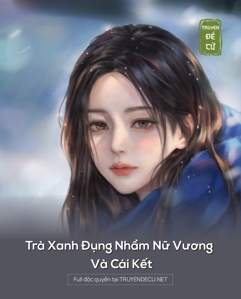 
                            Trà Xanh Đụng Nhầm Nữ Vương Và Cái Kết