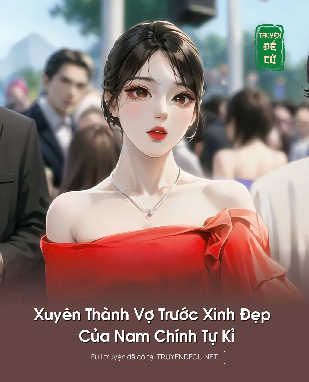 
                            Xuyên Thành Vợ Trước Xinh Đẹp Của Nam Chính Tự Kỉ