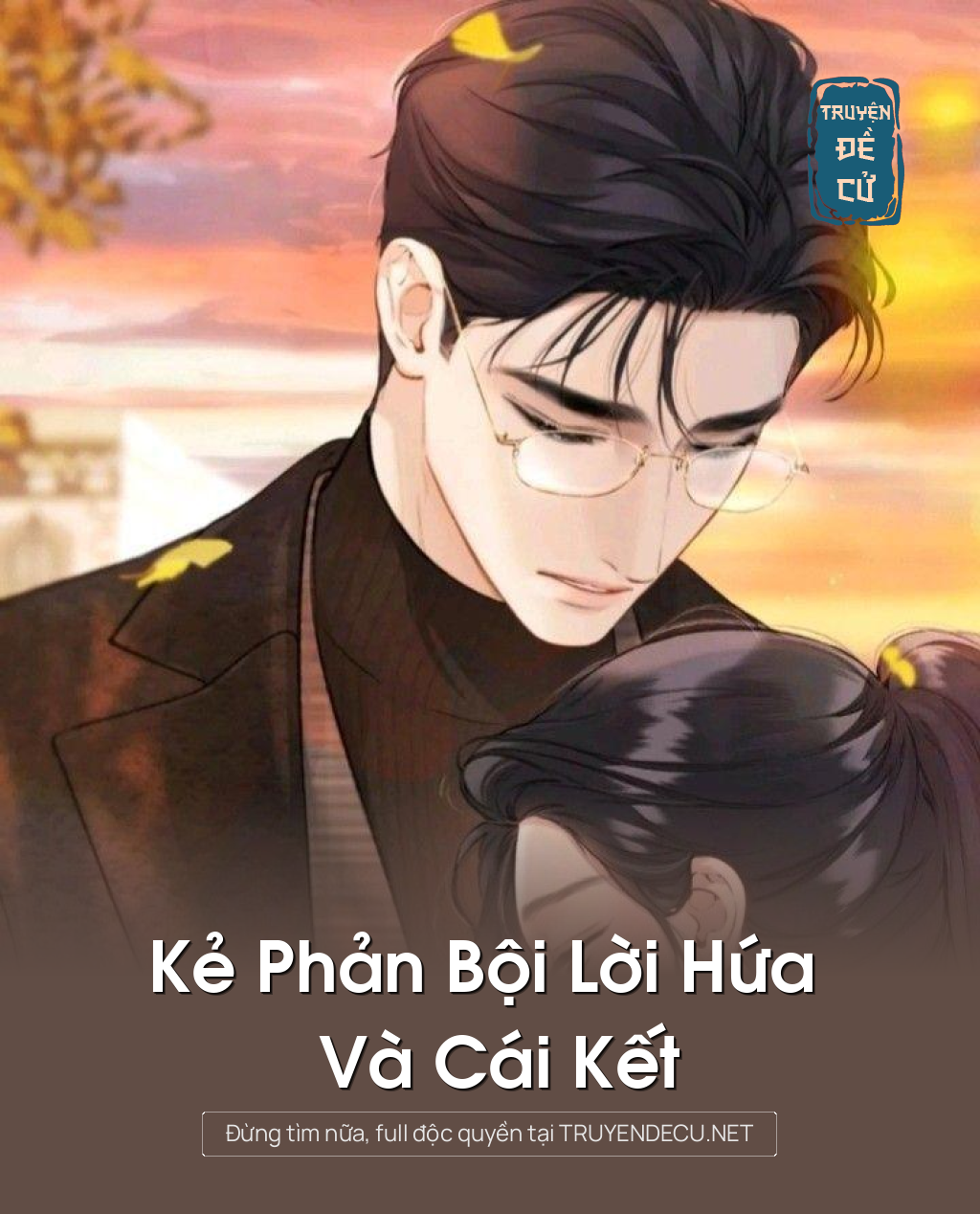 
                            Kẻ Phản Bội Lời Hứa Và Cái Kết