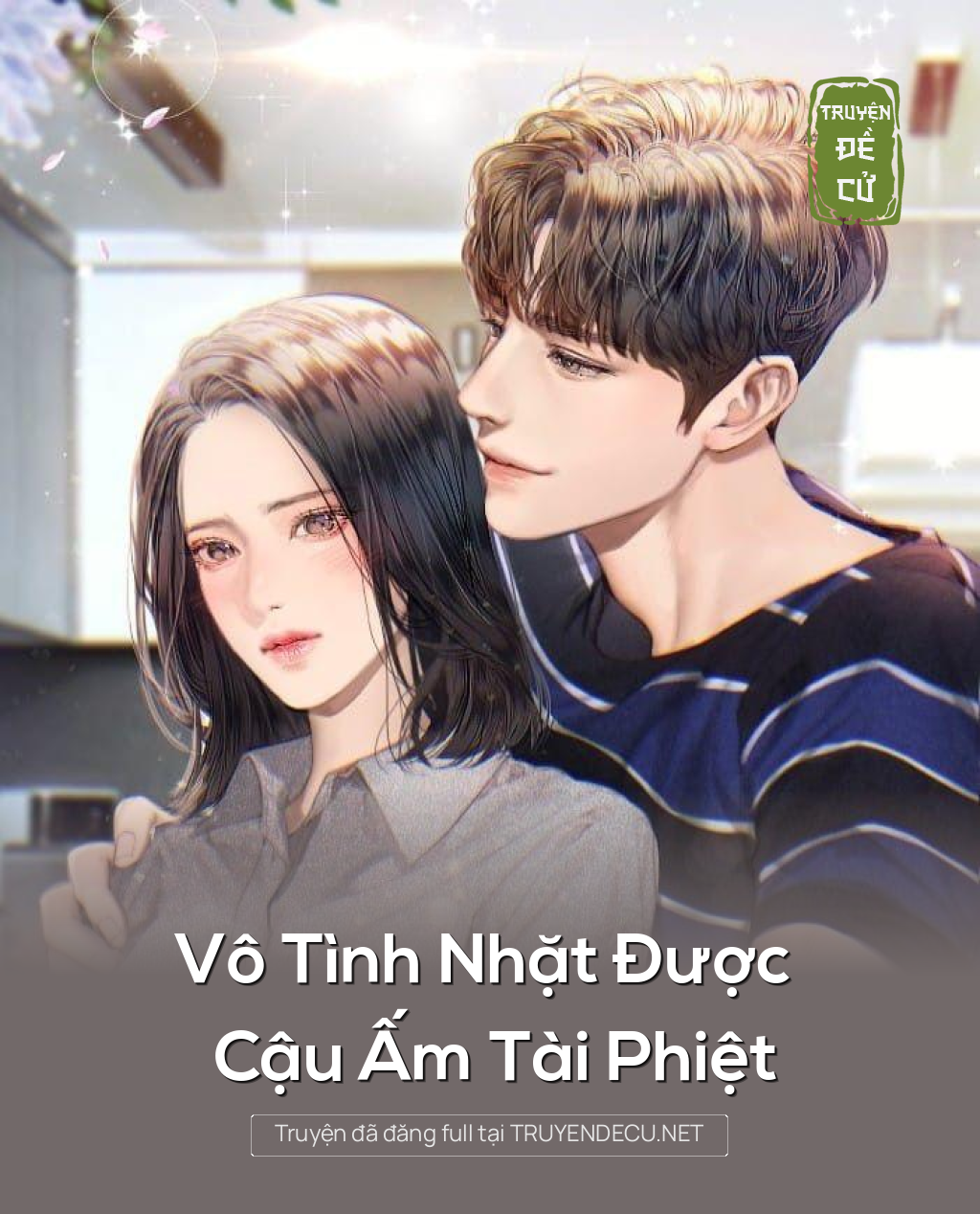 
                            Vô Tình Nhặt Được Cậu Ấm Tài Phiệt
