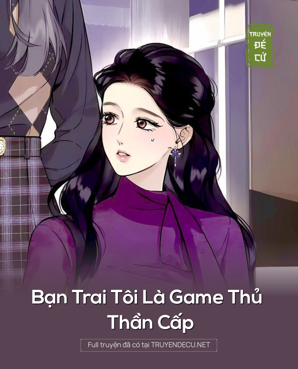 
                            Bạn Trai Tôi Là Game Thủ Thần Cấp